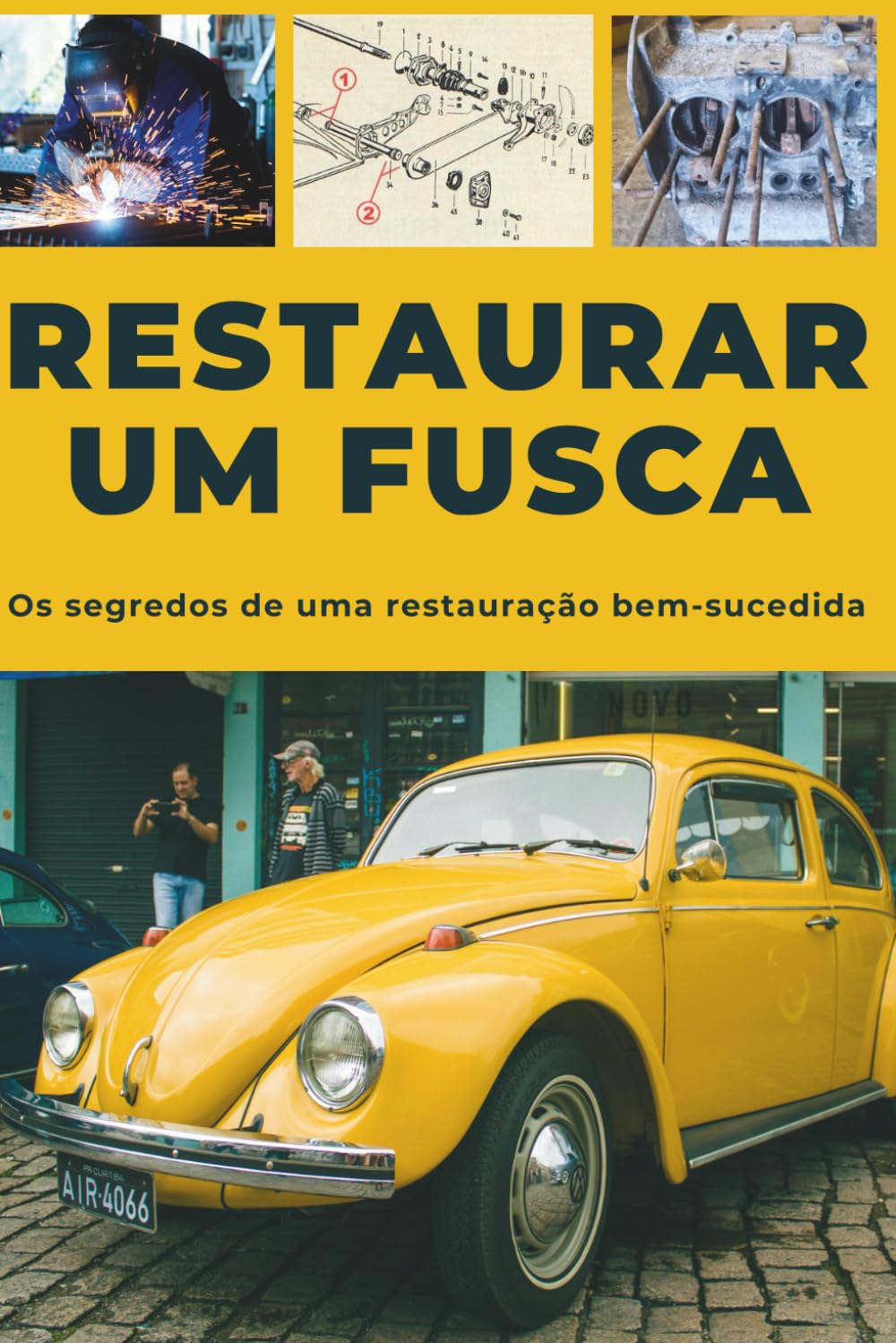 RESTAURAR UM FUSCA: Este guia revela os segredos de uma restauração bem-sucedida. (Portuguese Edition)      Paperback – March 3, 2026