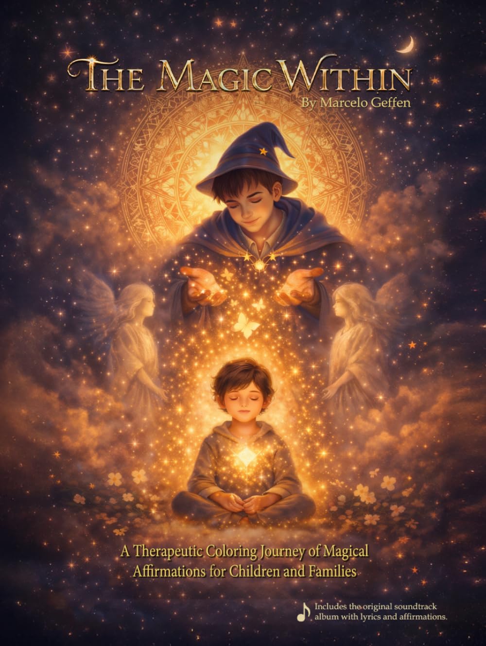 The Magic Within: A Healing Coloring Journey of Magical Affirmations for Children & Families