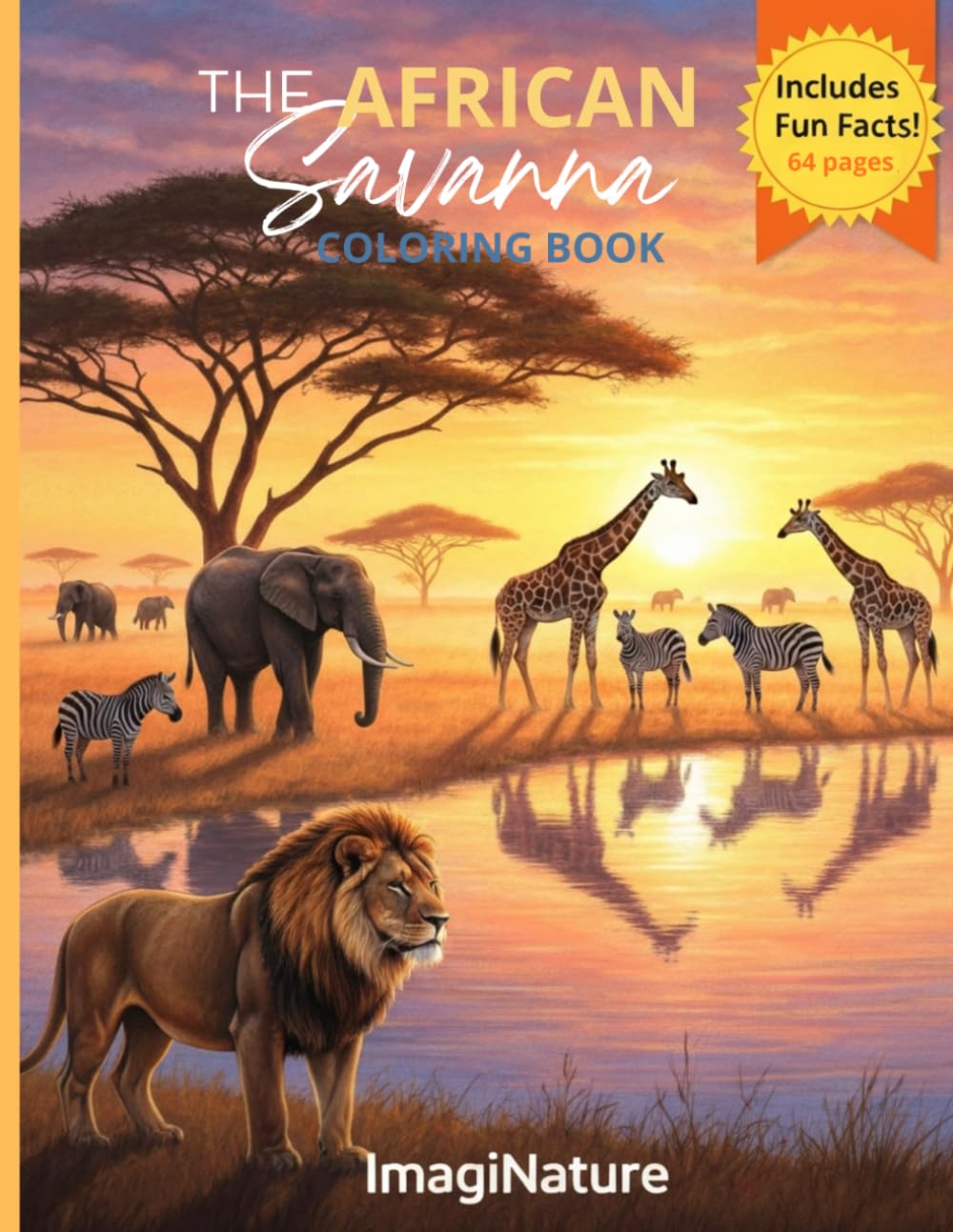 The African Savanna Coloring Book for Kids and Adults: Safari Animals, Wildlife & Nature Coloring Pages with Fun Facts About African Animals and ... Book for Kids, Families & Homeschool Learning