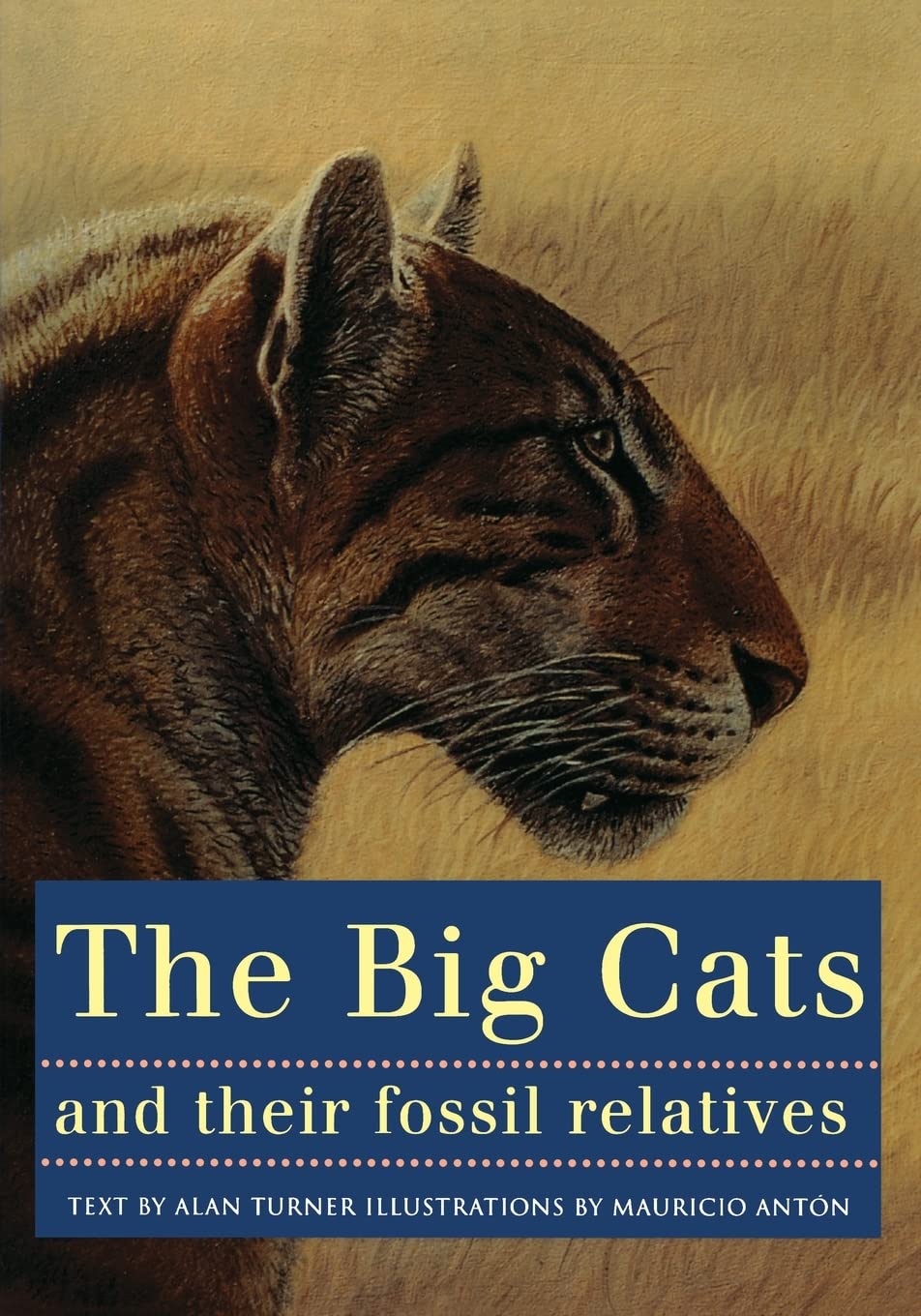 The Big Cats and Their Fossil Relatives