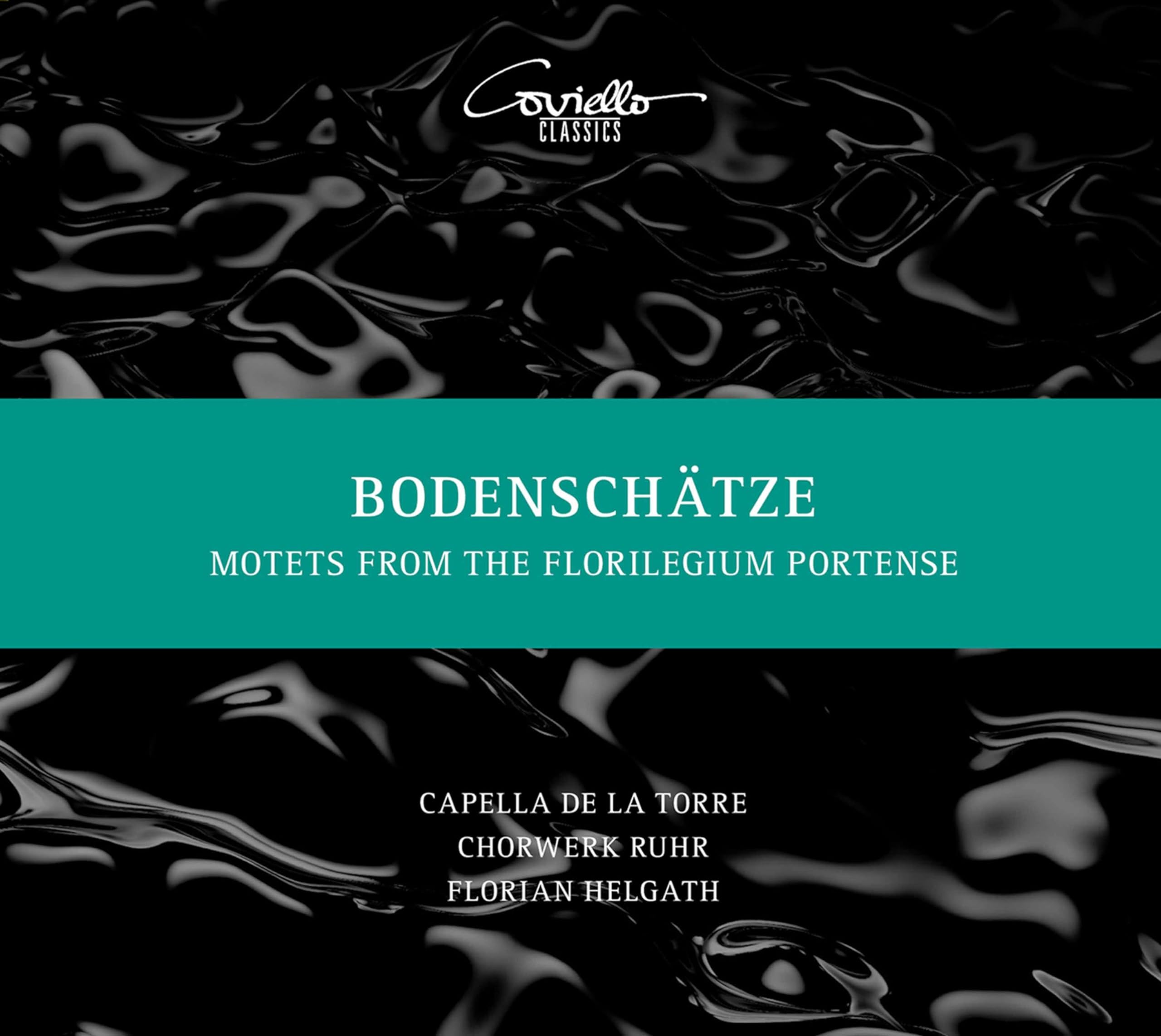 Bodenschtze: Motets from the Florilegium Portense
