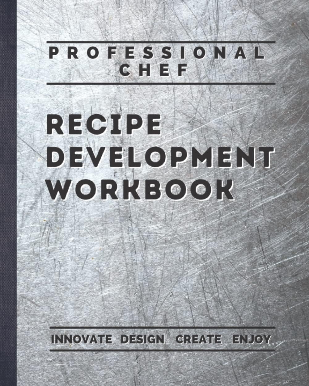 Professional Chef Recipe Development Workbook