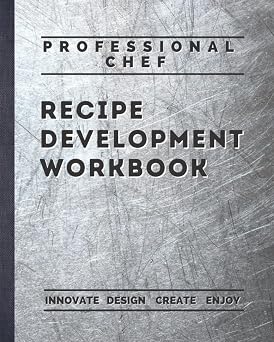 Professional Chef Recipe Development Workbook