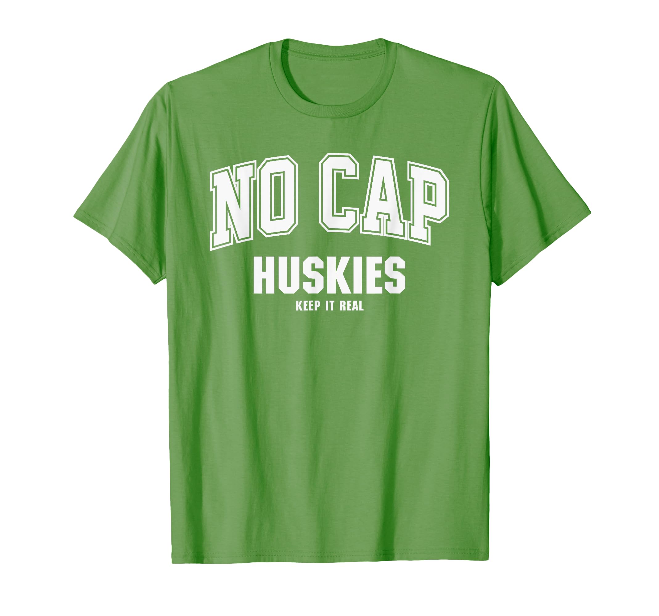 Hillcrest Huskies NO CAP Keepin' It Real T-Shirt