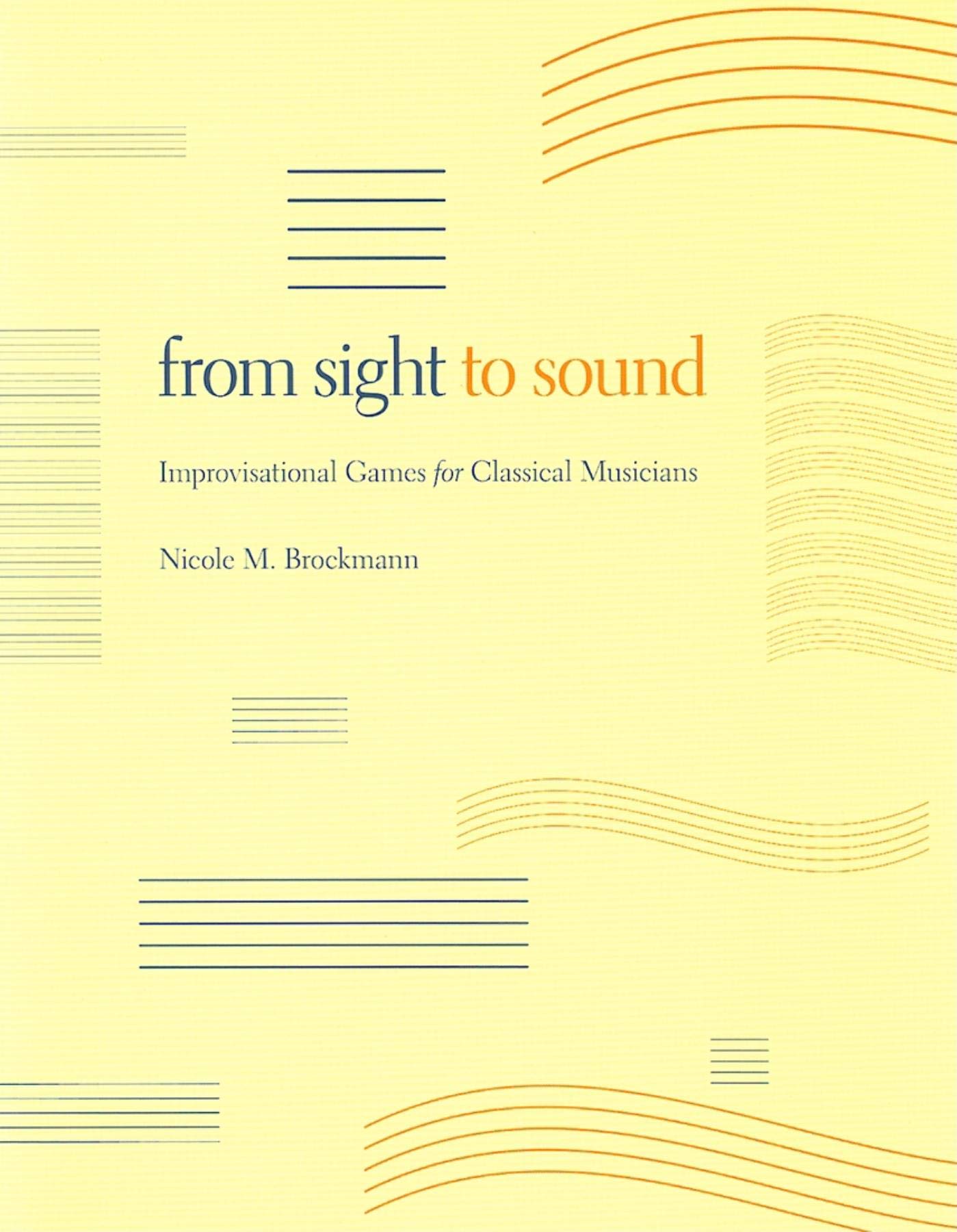 From Sight to Sound: Improvisational Games for Classical Musicians
