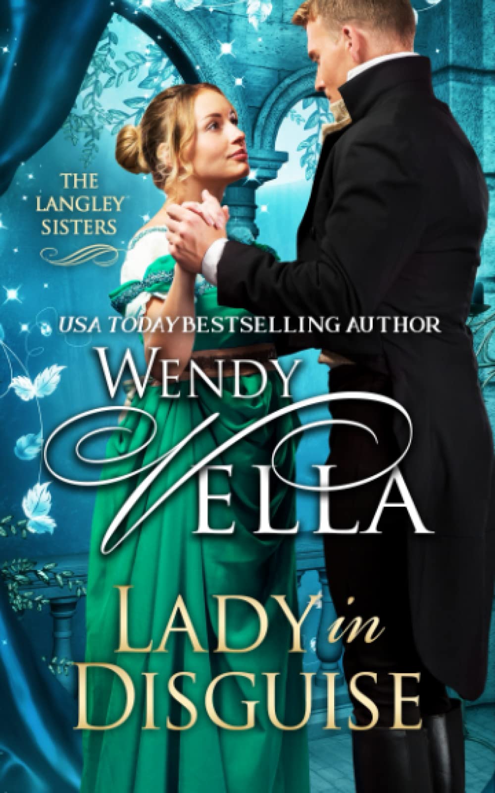 Lady In Disguise: Volume 1 (The Langley Sisters)