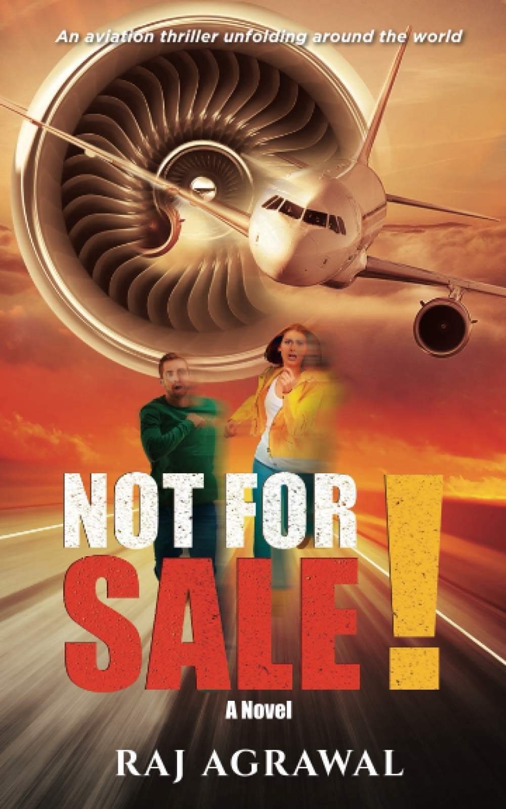Not For Sale!: An aviation thriller unfolding around the world