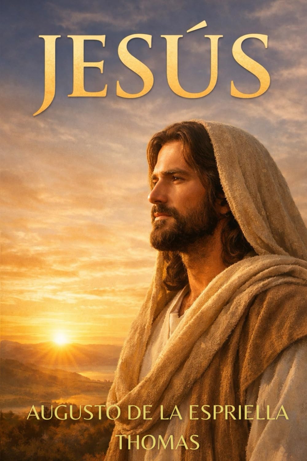 El Retorno, Jesus de Nazaret La Historia que el Tiempo Esperó: 1 (El Retorno — Serie Jesús y el Retorno)