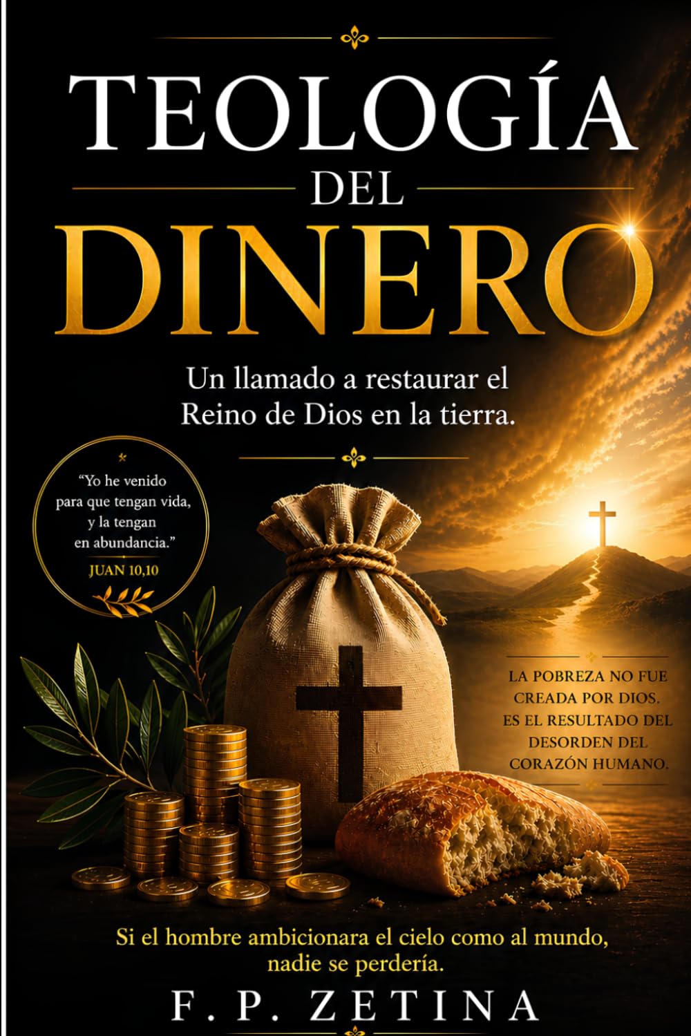 Teología del dinero: Un llamado a restaurar el Reino de Dios en la tierra