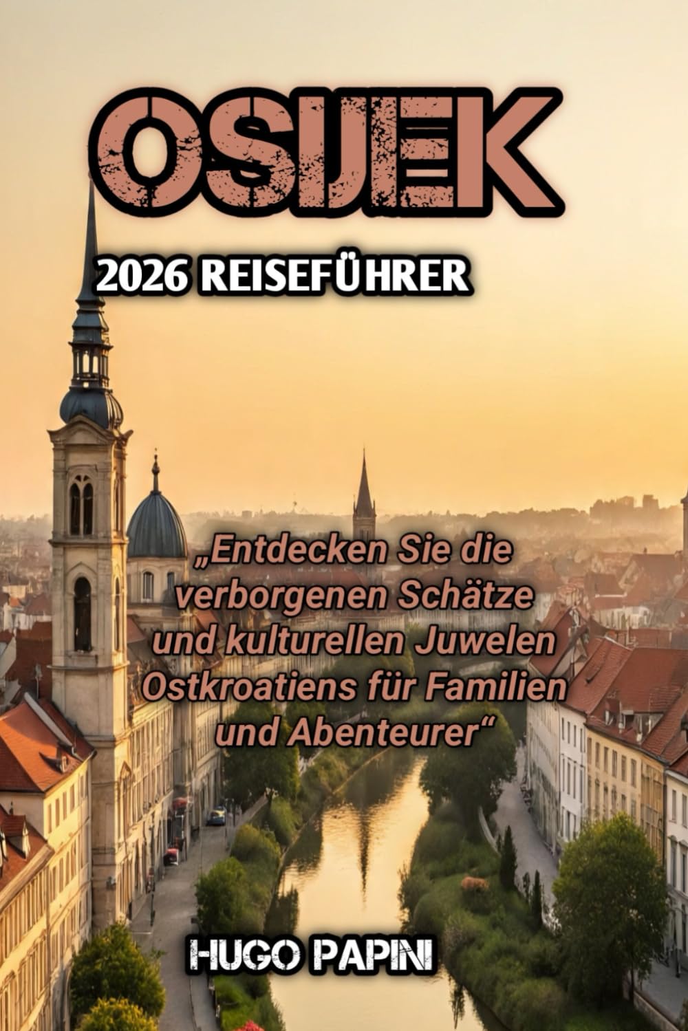 OSIJEK 2026 REISEFÜHRER
