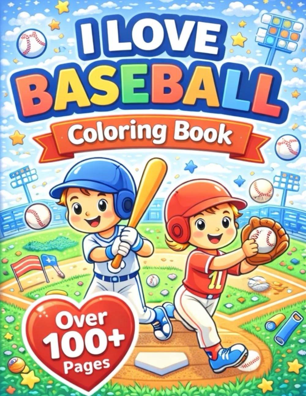 I Love Baseball Coloring Book (100+ Pages)