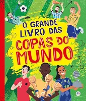 O grande livro das Copas do Mundo