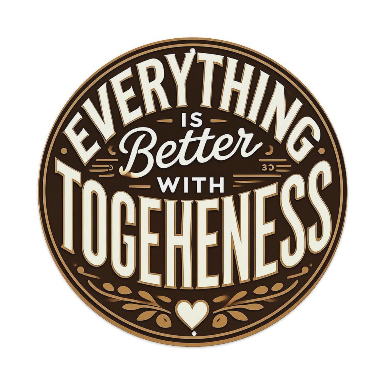Everything Is Better With Togetherness Tin Sign Metal Poster Vintage Metal Signs for Home Man Cave Bar Cafe Kitchen laundry room Wall Decorations 8x8 inches