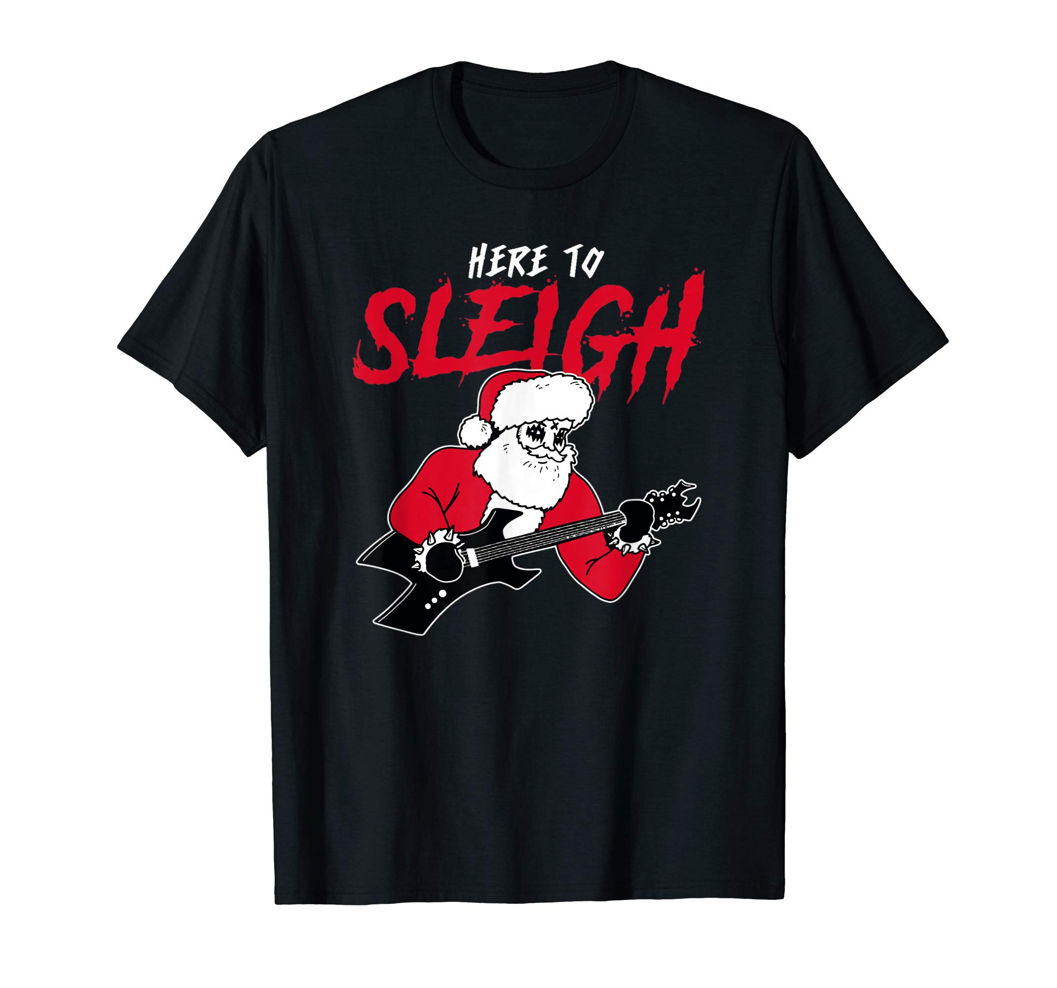 Stereotypical TeesI'M HERE TO SLEIGH CHRISTMAS T-Shirt