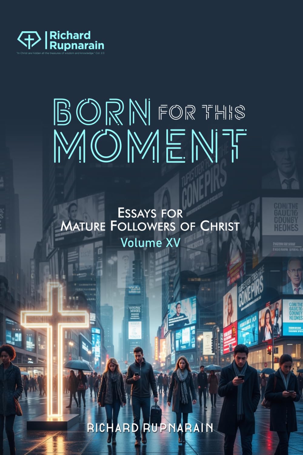 Born For This Moment: Essays for Mature Followers of Christ, Volume 15