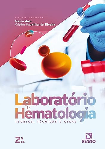 Laboratório de Hematologia: Teorias, Técnicas e Atlas