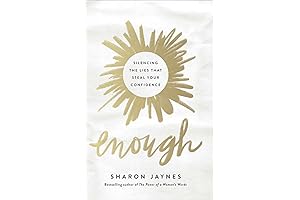 Enough: How to Silence the Lies That Steal Your Confidence and Experience God's Unstoppable Love