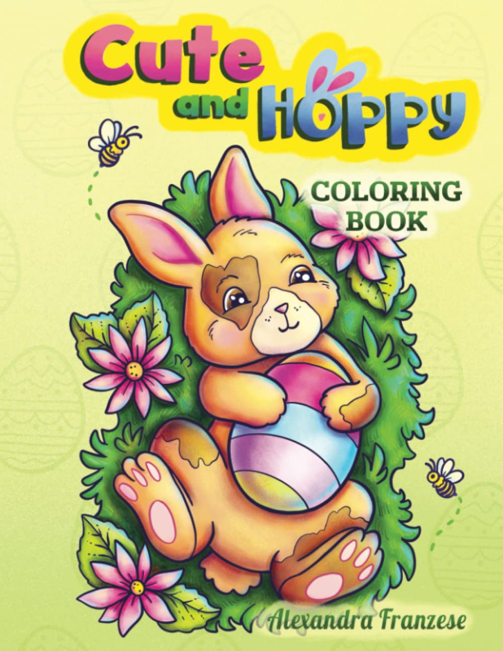Cute and Hoppy: Adorable Easter Themed Coloring Book, Easy Spring Time Activities for Any Age
