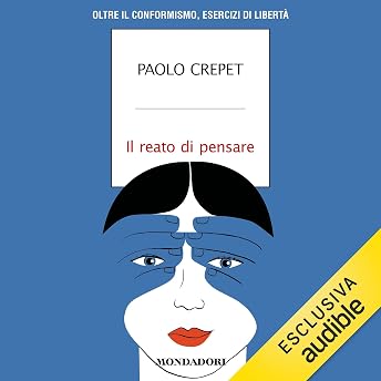 Il reato di pensare Audiolibro di Paolo Crepet episode artwork