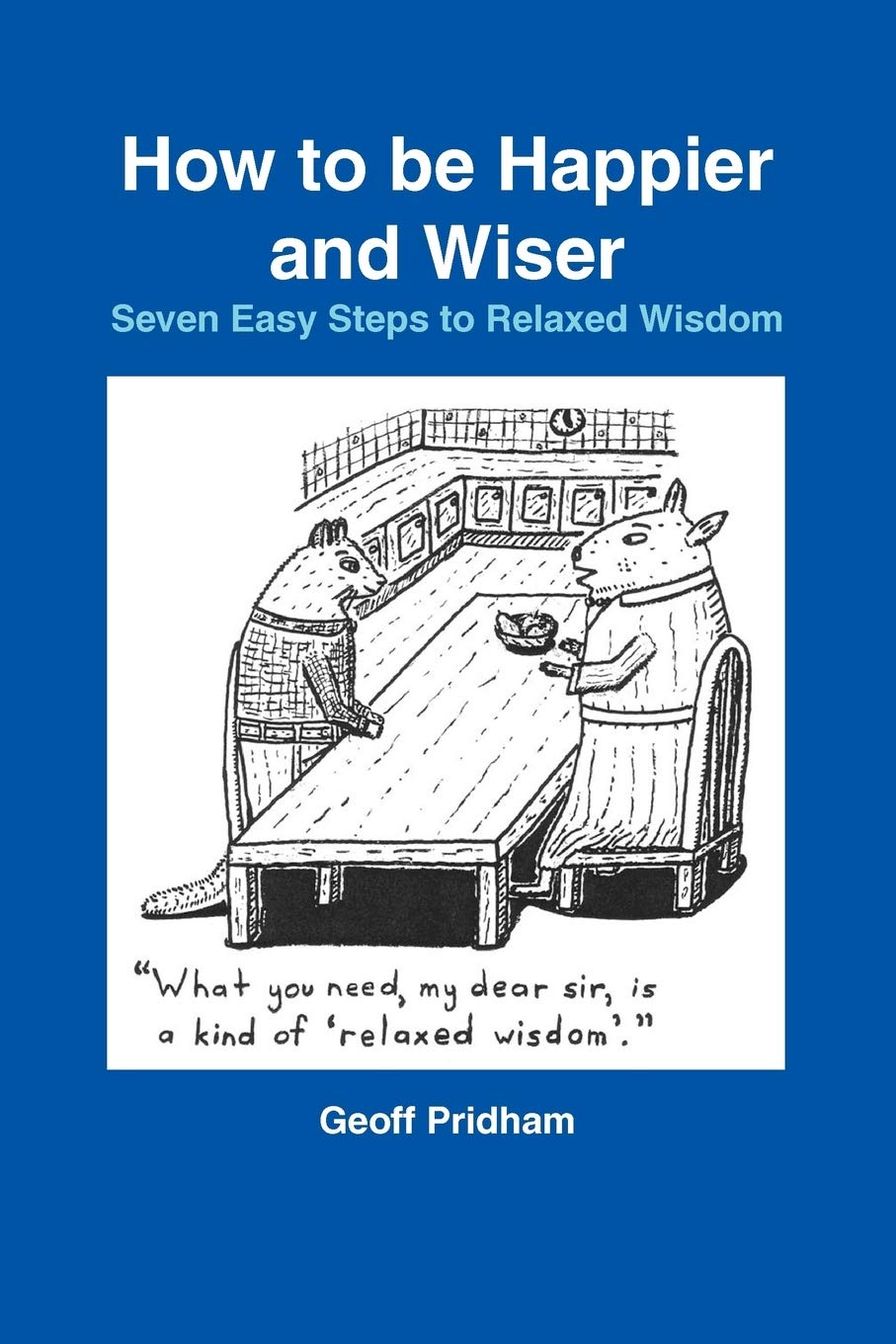 How to be Happier and Wiser