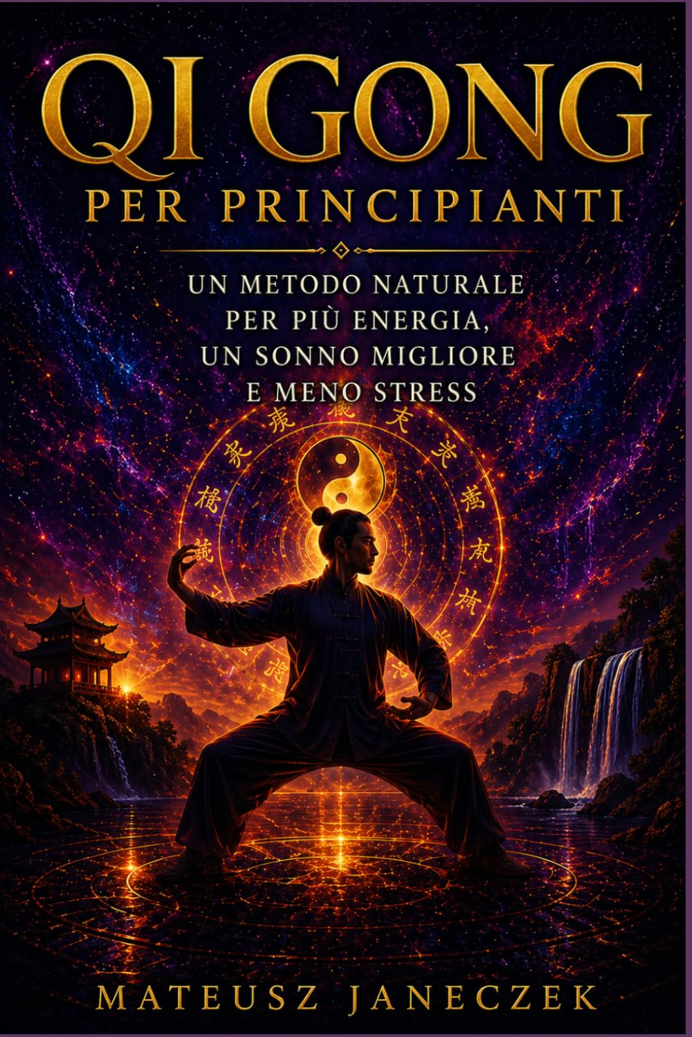 Qi Gong per principianti – Un metodo naturale per più energia, un sonno migliore e meno stress