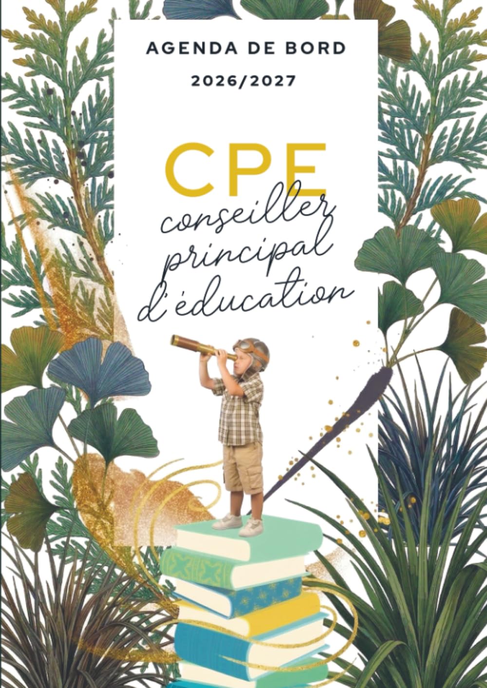 Agenda de bord 2026/2027 - conseiller principal d’éducation: Carnet de bord et carnet de notes A4 pour CPE