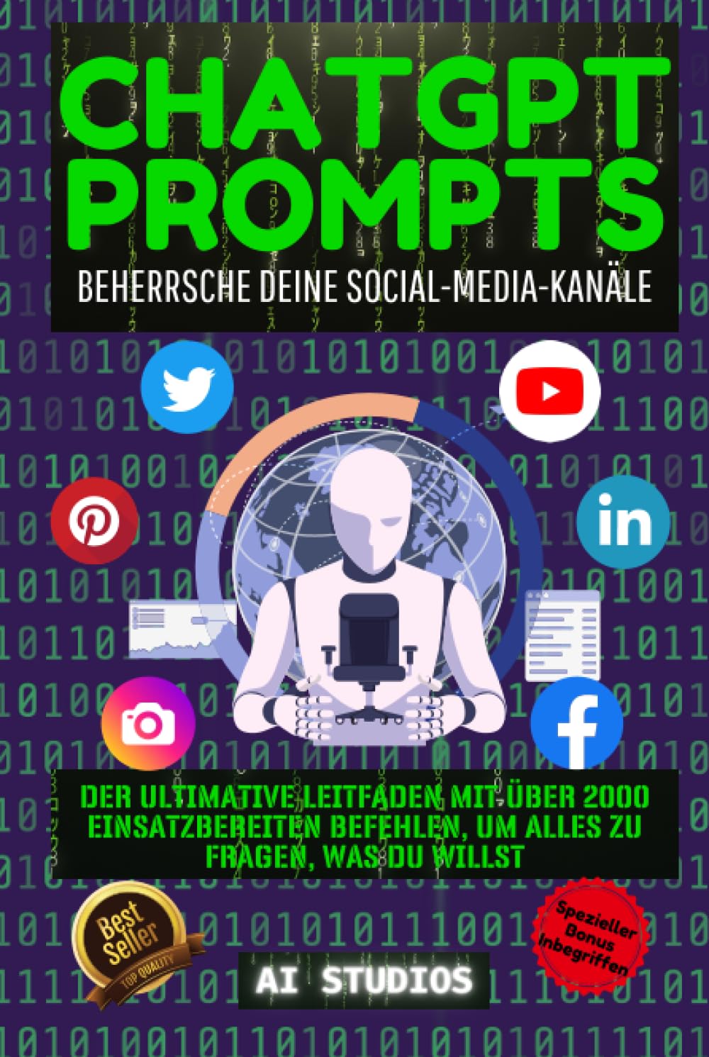 Libro: ChatGPT Prompts: Beherrsche deine Social-Media-Kanäle. Der Ultimative Leitfaden mit über 2000 Einsatzbereiten Befehlen, um alles zu Fragen, was Sie Wollen. 2 Libro: Chatgpt Prompts: Beherrsche Deine Social-Media-KanÄLe. Der Ultimative Leitfaden Mit ÜBer 2000 Einsatzbereiten Befehlen, Um Alles Zu Fragen, Was Sie Wollen.