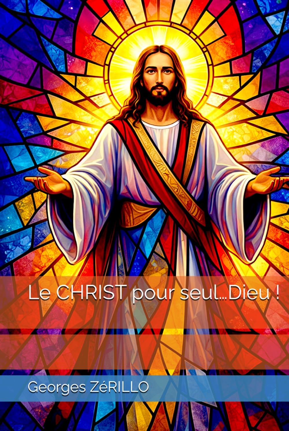Le CHRIST pour seul…Dieu !