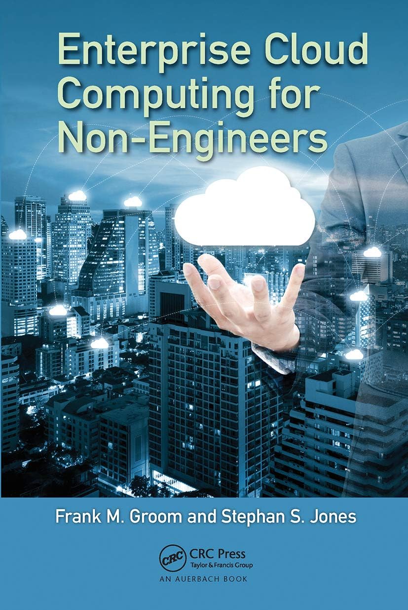 Enterprise Cloud Computing for Non-Engineers (Technology for Non-Engineers)