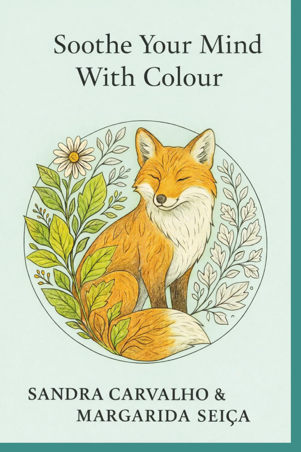Soothe Your Mind With Colour
