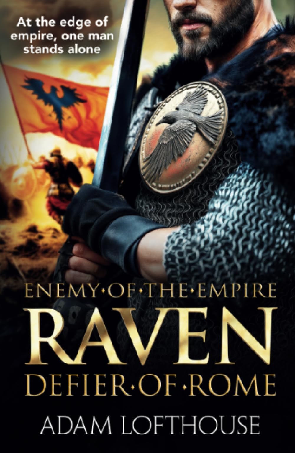 Raven: Discover an action-packed, epic historical series... - Lofthouse, Adam