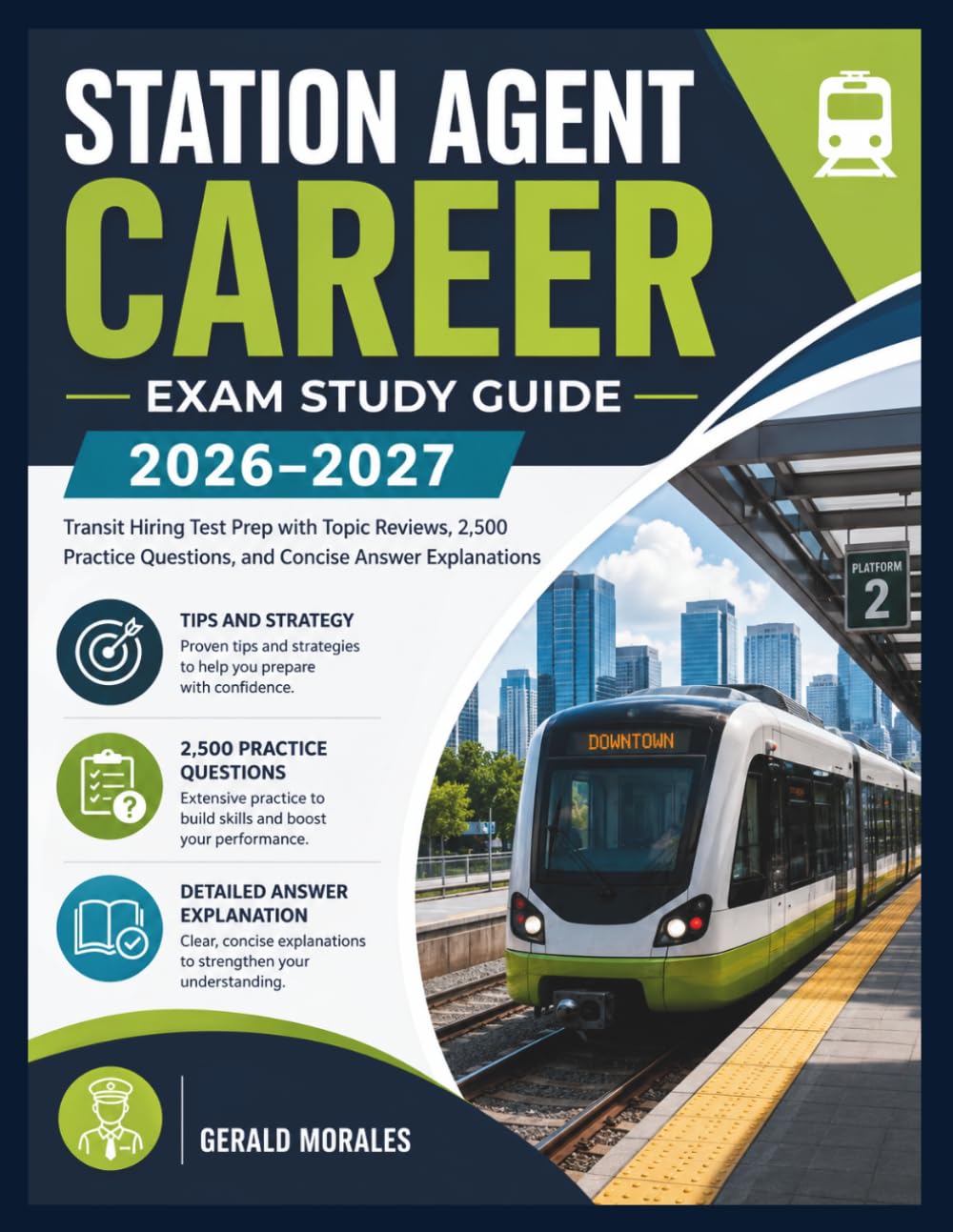 Station Agent Career Exam Study Guide 2026–2027: Transit Hiring Test Prep with Topic Reviews, 2,500 Practice Questions, and Concise Answer Explanations