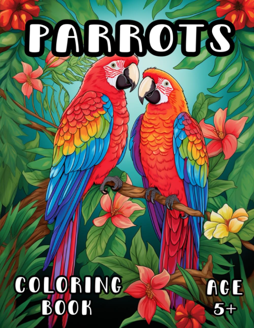 Parrot Coloring Book: Tropical Parrots Coloring Book for Kids and Adults 5+