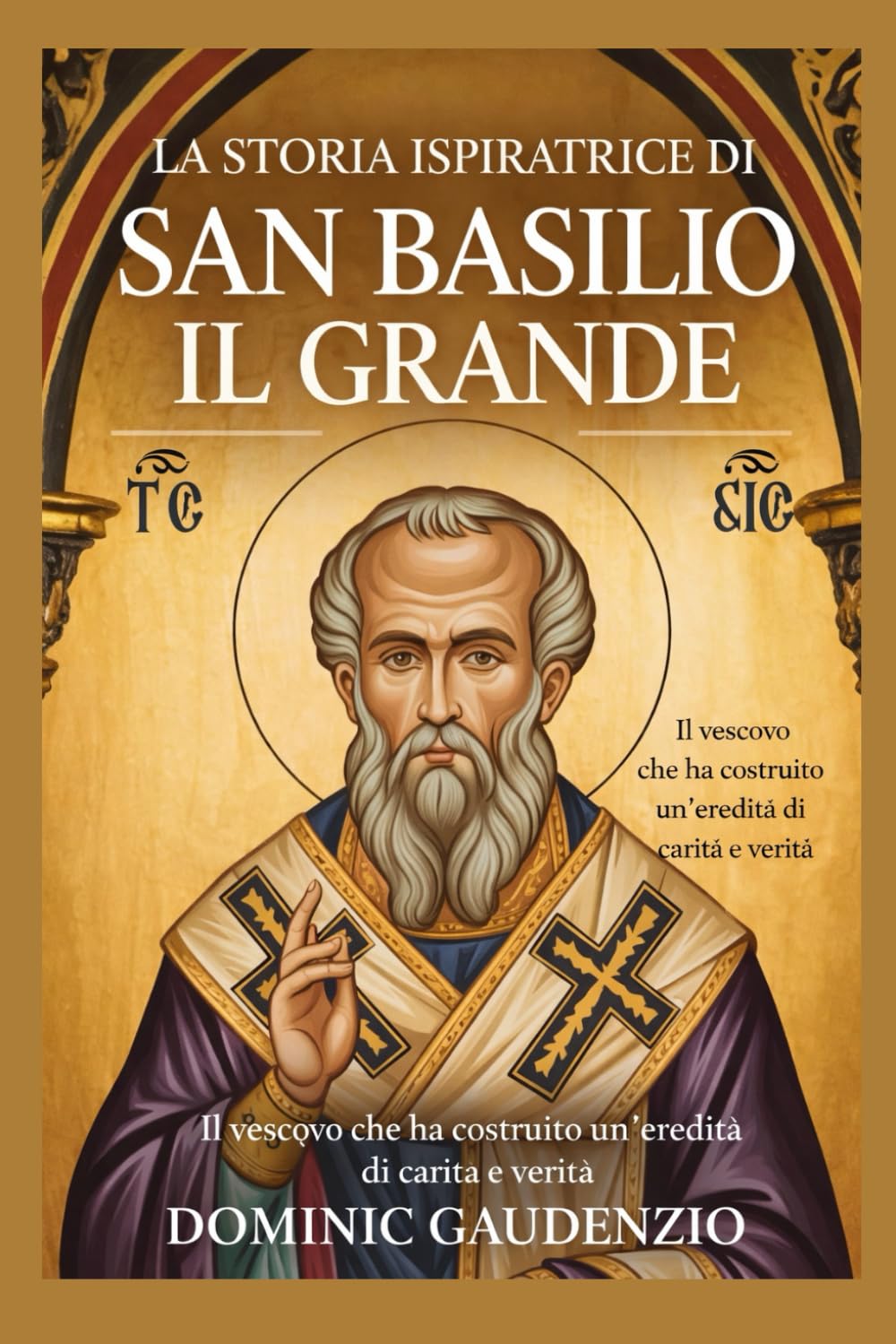 LA STORIA ISPIRATRICE DI SAN BASILIO IL GRANDE (DOMINIC CATHOLIC BOOKS)