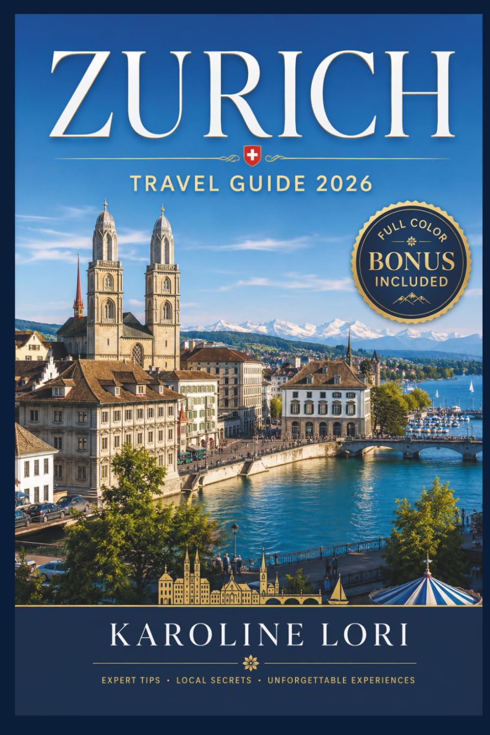 ZURICH TRAVEL GUIDE 2026: Uetliberg Hikes, Rhine Falls Day Trips, and Neighborhood Walks Beyond Bahnhofstrasse With 3-Day and 5-Day Sample Itineraries