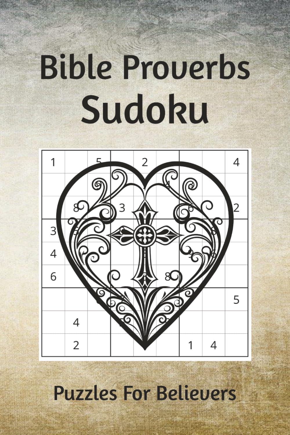 Bible Proverbs Sudoku: Puzzles for Believers | 6x9 inches, 110 pages | 50+ Puzzles | Solutions Included