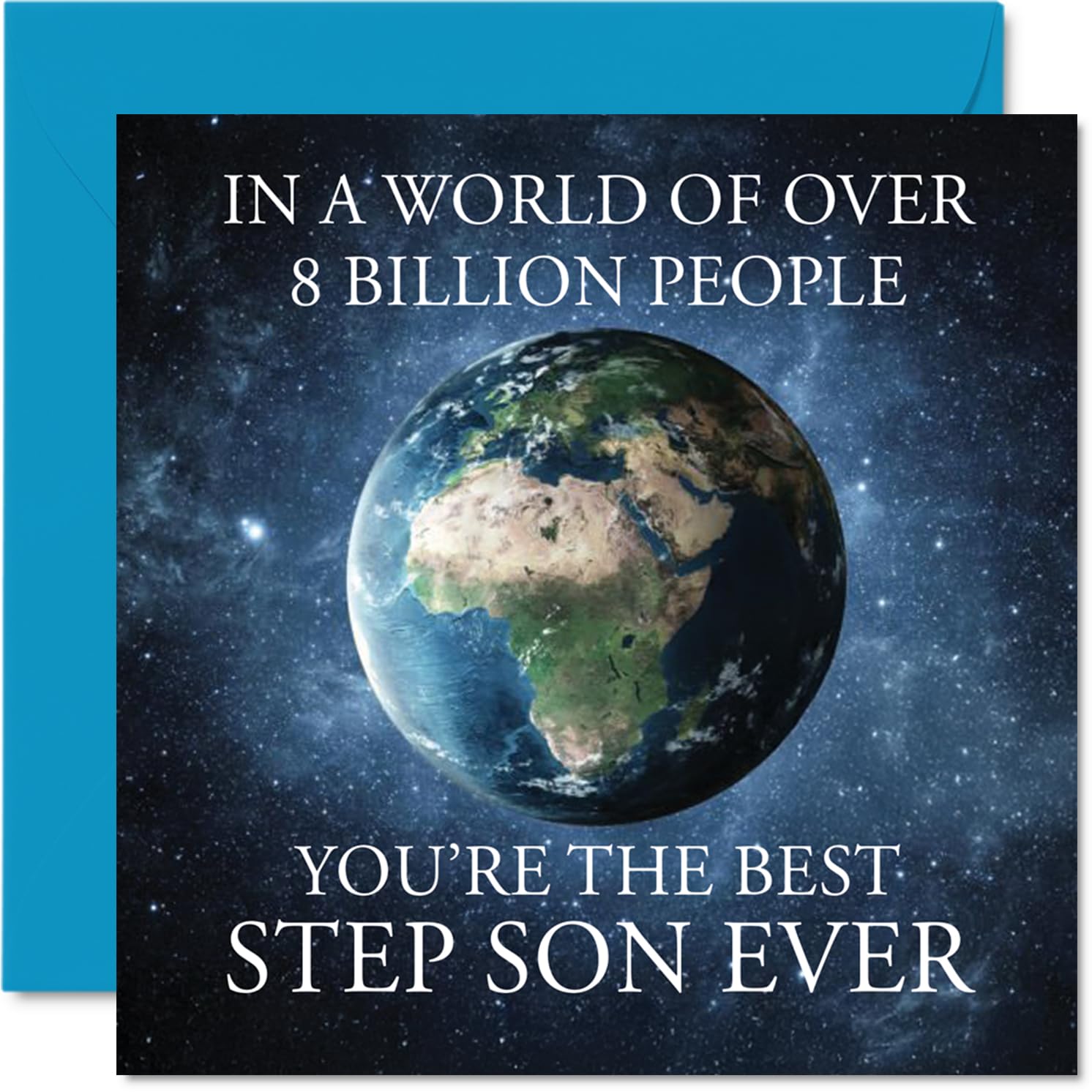 Step Son Birthday Card - In a World of Over 8 Billion - Happy Birthday Card for Step Son from Dad Mum, 145mm Bday Greeting Cards