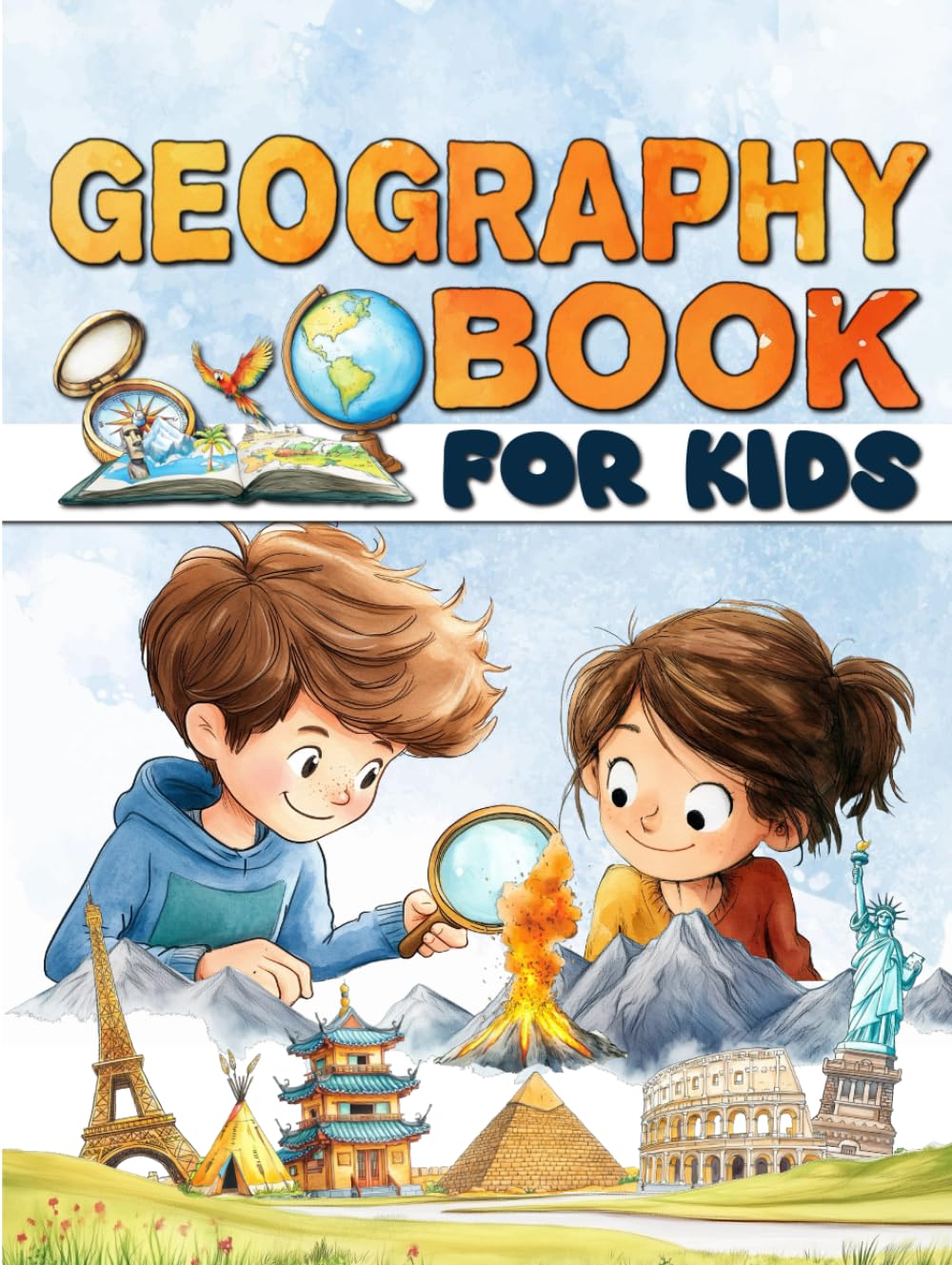 Geography book for kids: Discover our planet and travel across continents and countries around the world.