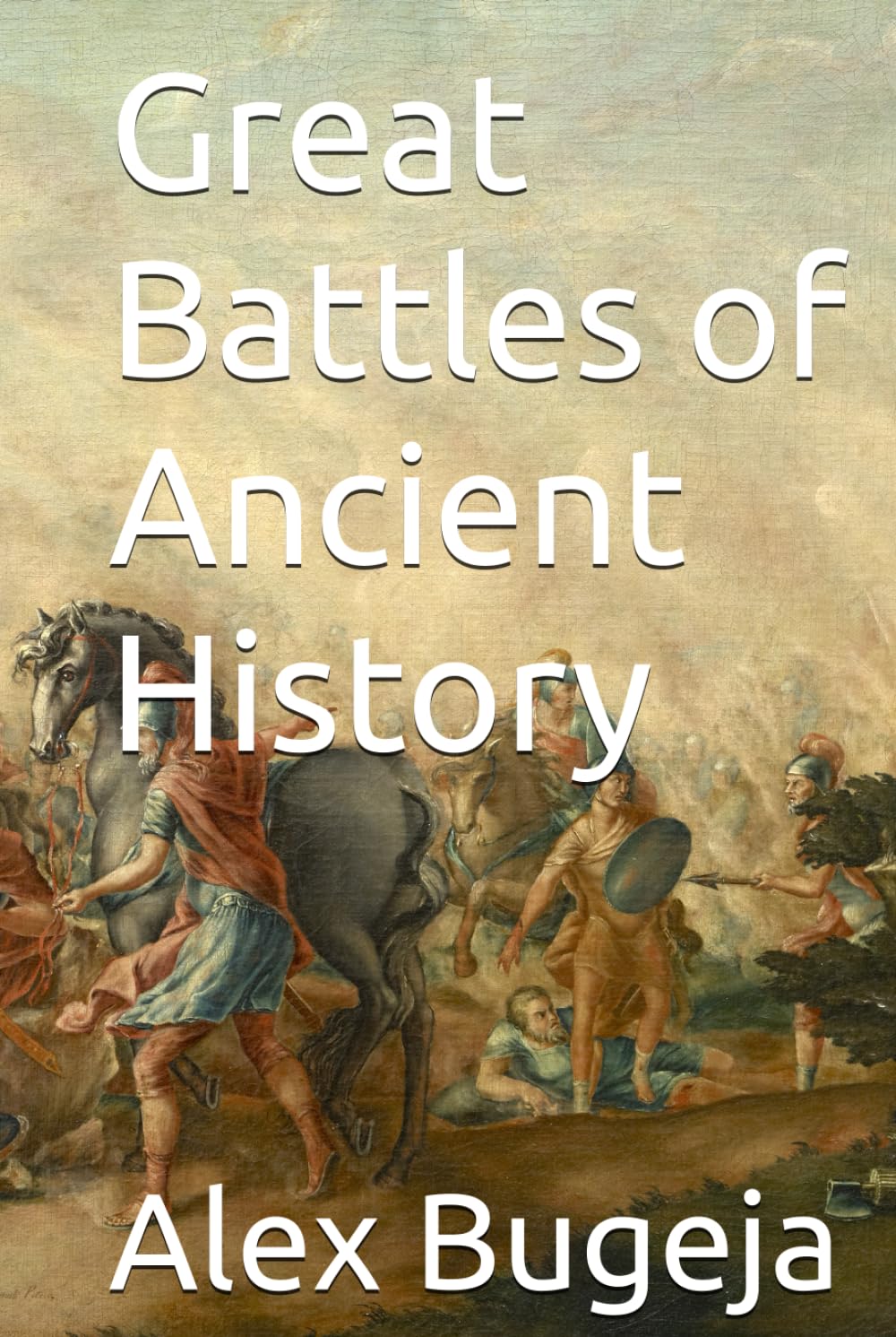 Great Battles of Ancient History (Great battles of history)