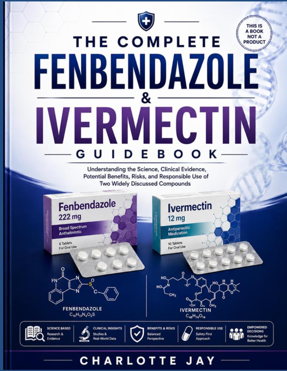 THE COMPLETE FENBENDAZOLE & IVERMECTIN GUIDEBOOK