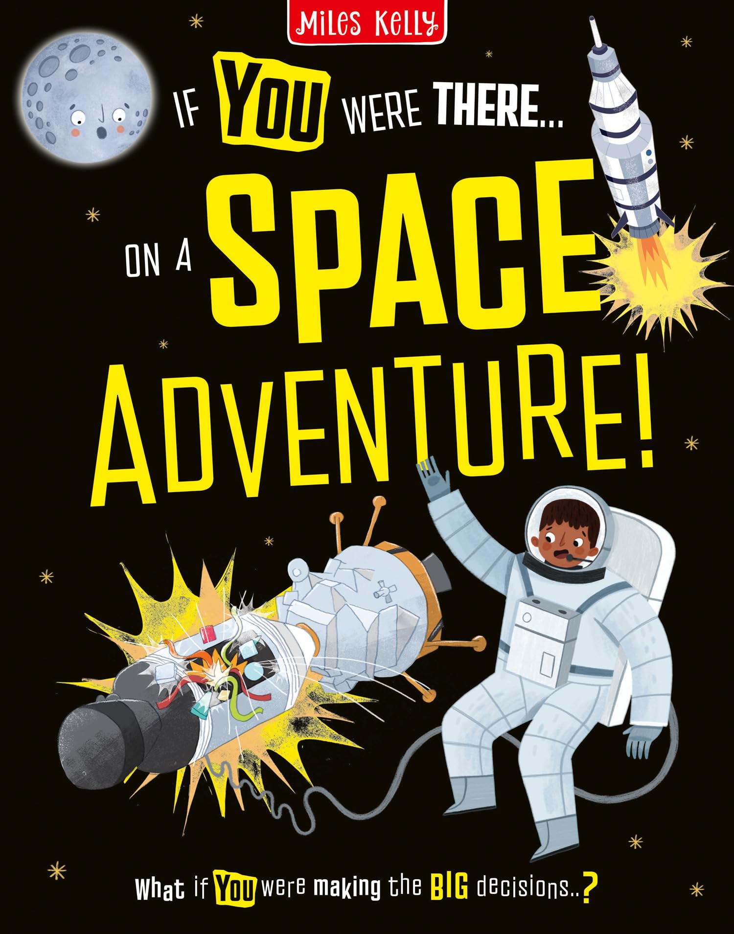 On a Space Adventure!: Find the Facts and Choose the Action! Brand-new non-fiction adventures for 2026 – designed for readers aged 7 and above (If You Were There…)