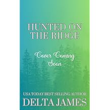 Hunted on the Ridge A Mountain Man Romantic Suspense Sawyer's Ridge Book 2