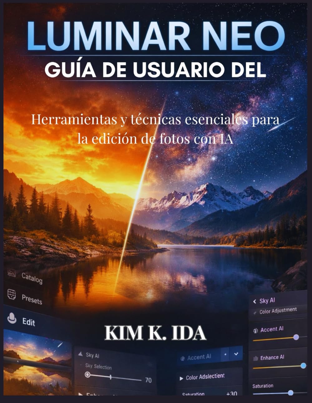 GUÍA DE USUARIO DE LUMINAR NEO: Herramientas y técnicas esenciales para la edición de fotos con IA