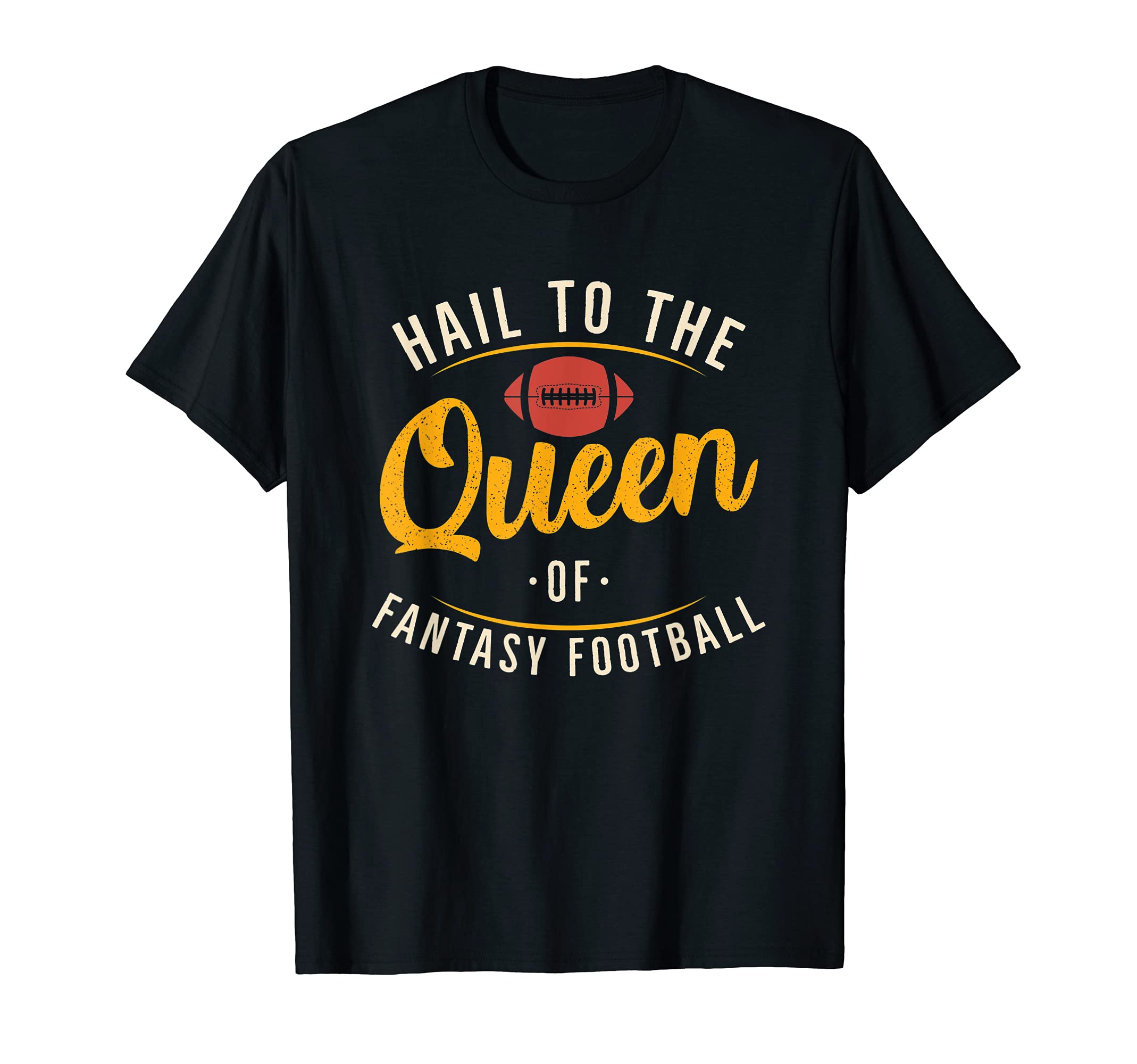Hail To The Queen of Fantasy Football Shirt for Women T-Shirt, Black