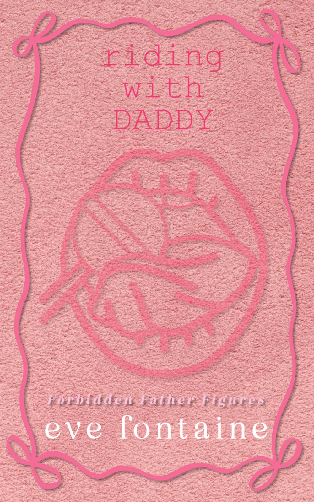 RIDING WITH DADDY: A Trucker Daddy Step-Father Off-Limits Spicy Romance (Forbidden Father Figures)