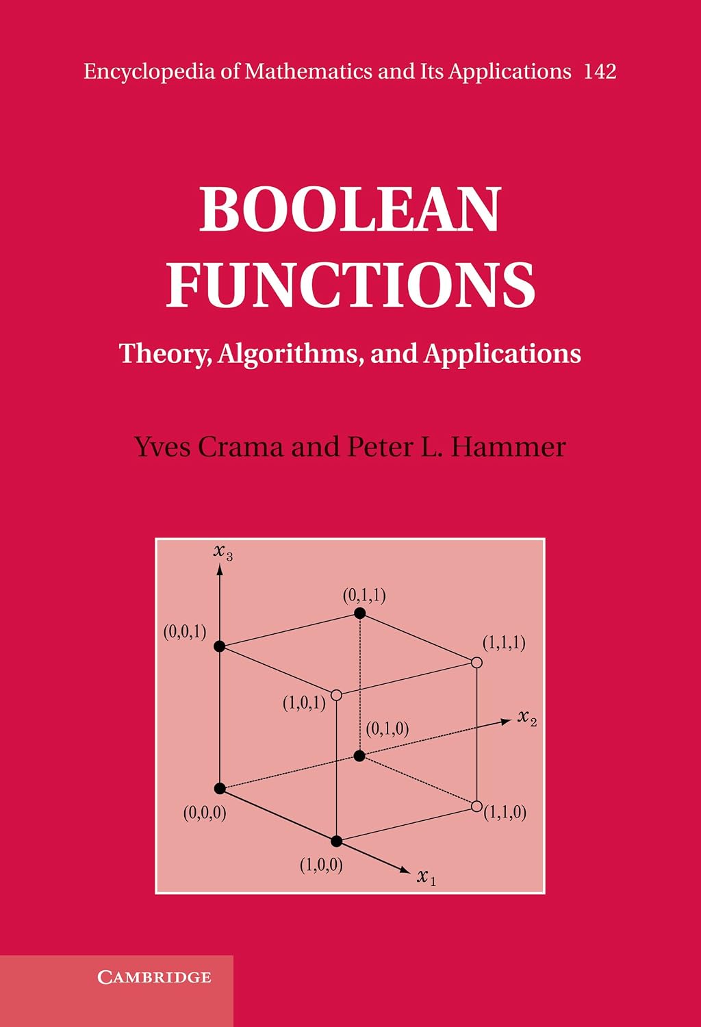 Boolean Functions: Theory, Algorithms, and Applications (Encyclopedia of Mathematics and its Applications Book 142)