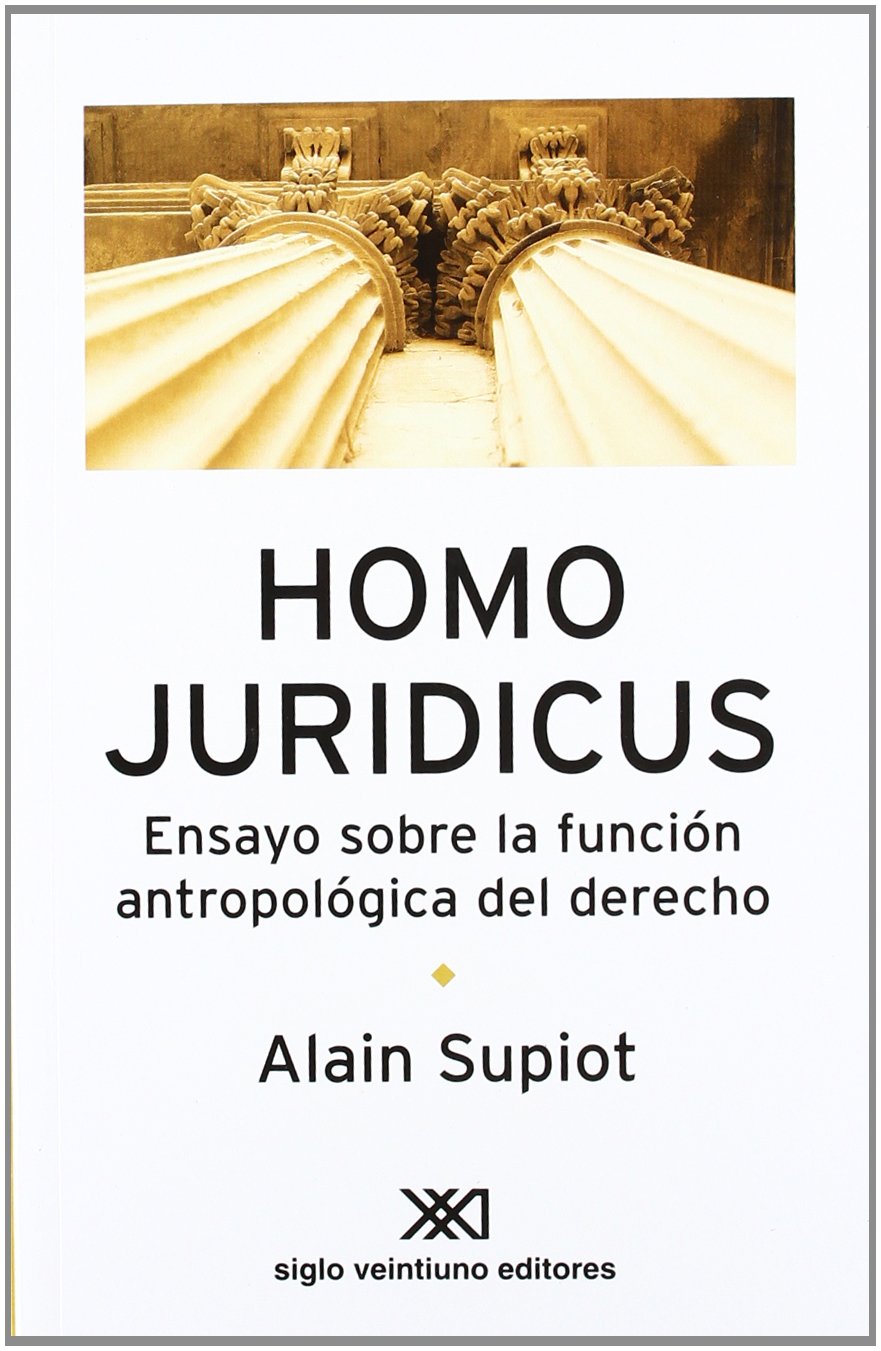 Homo Jurídicas. Ensayo Sobre La Función Antropológica Del Derecho (Sociología y política)