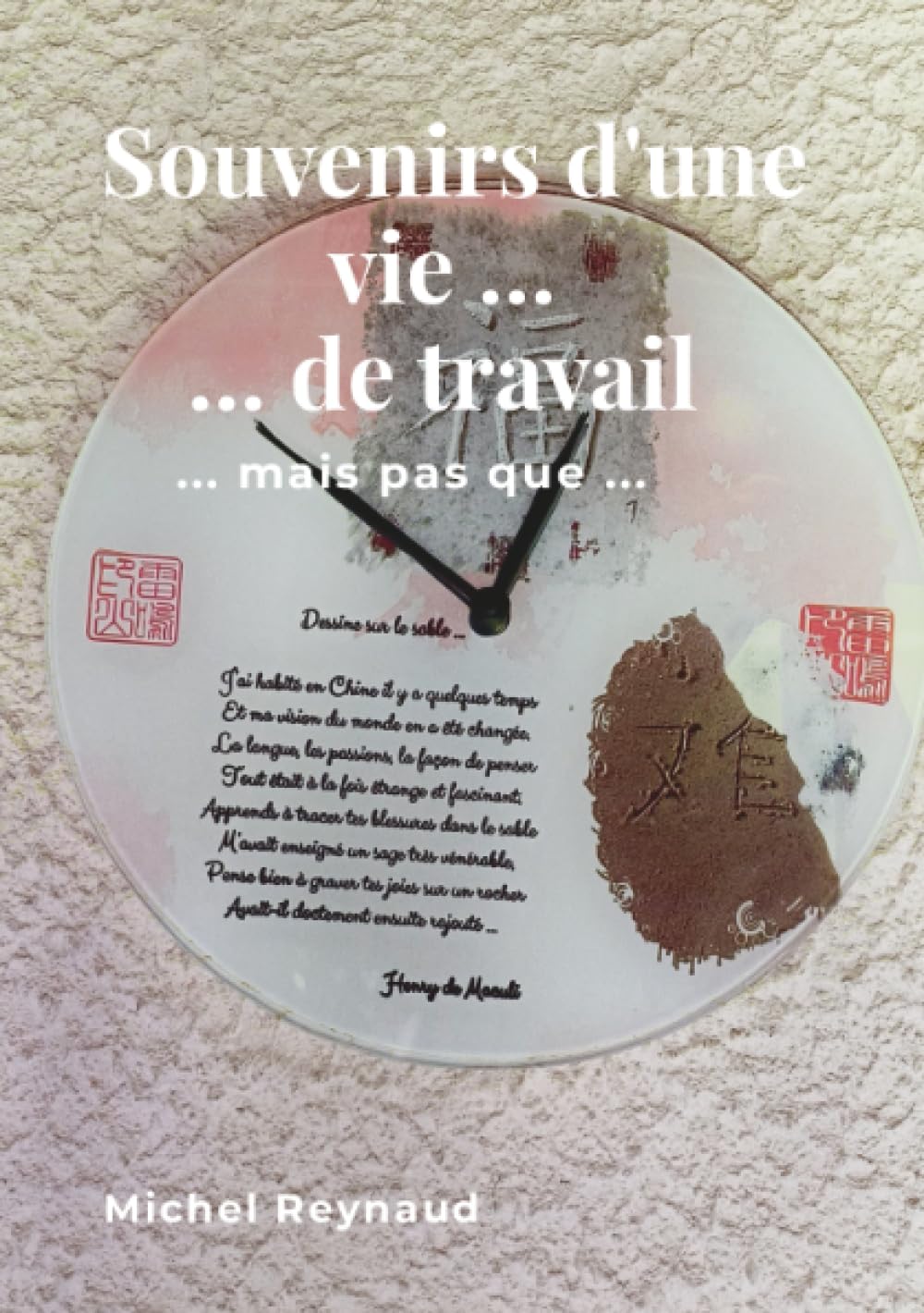 Souvenirs d'une vie ... de travail: ... mais pas que ...