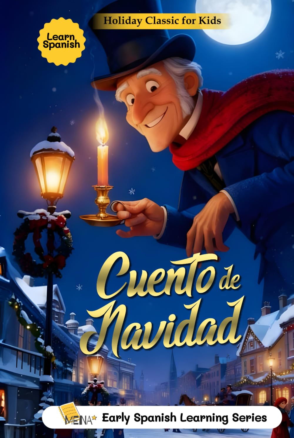 Cuento de Navidad: Edición para Niños y Estudiantes de Español: Traducción humana clara y vocabulario sencillo del clásico de Charles Dickens