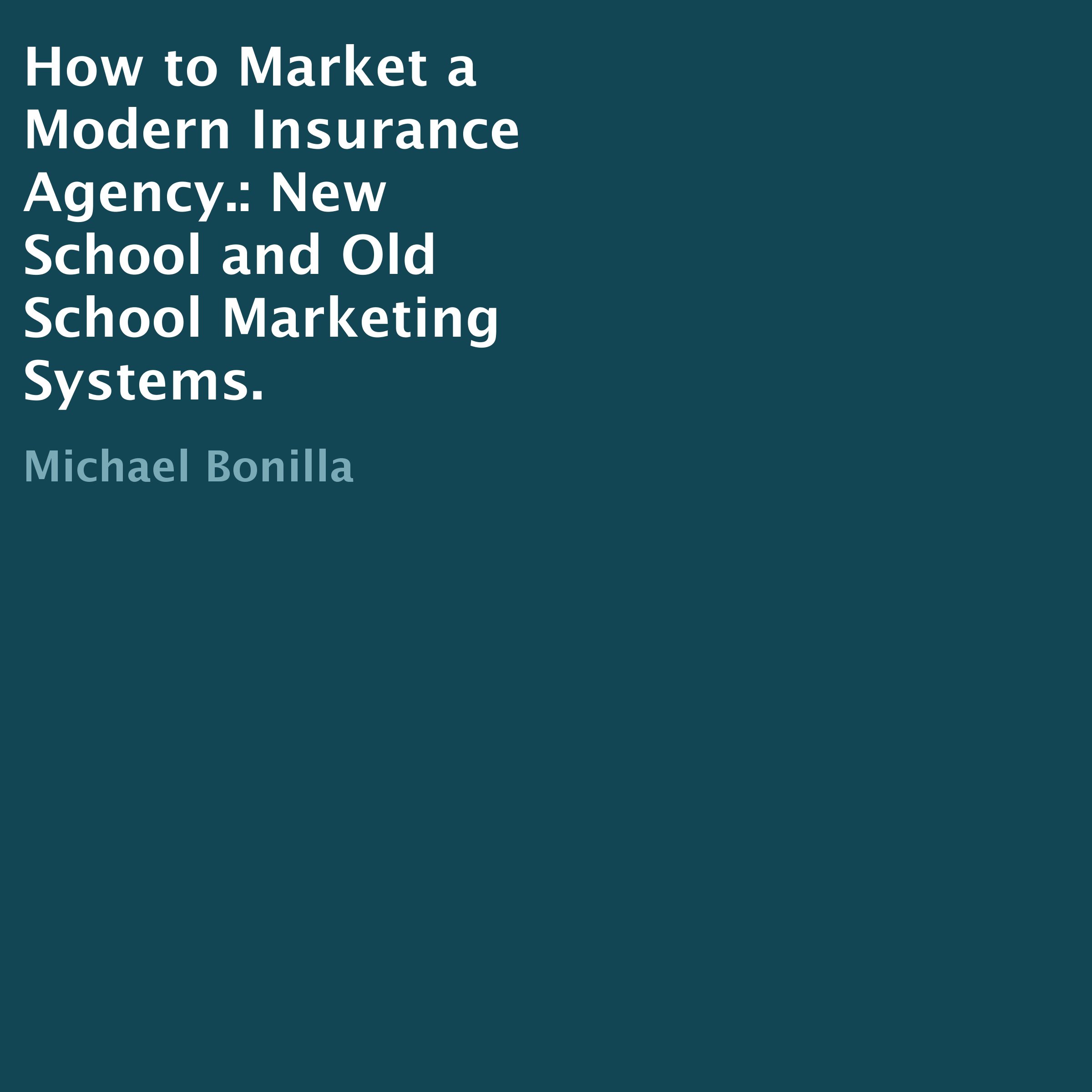 How to Market a Modern Insurance Agency.
